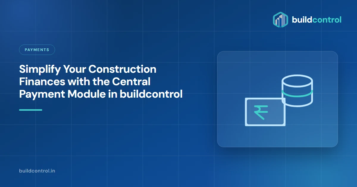 Simplify Your Construction Finances with the Central Payment Module in buildcontrol