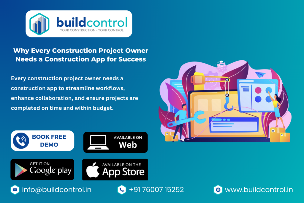 Why Every Construction Project Owner Needs a Construction App for Success