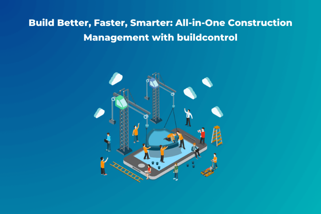 Build Better, Faster, Smarter All-in-One Construction Management with buildcontrol FI
