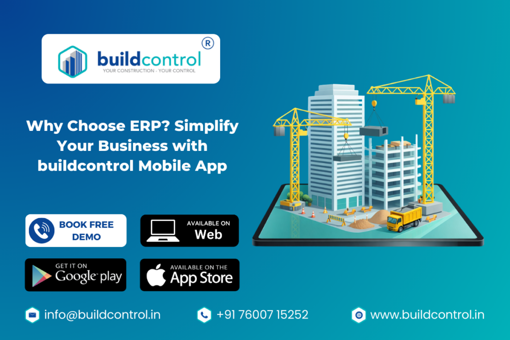 Why Choose ERP Simplify Your Business with buildcontrol Mobile App