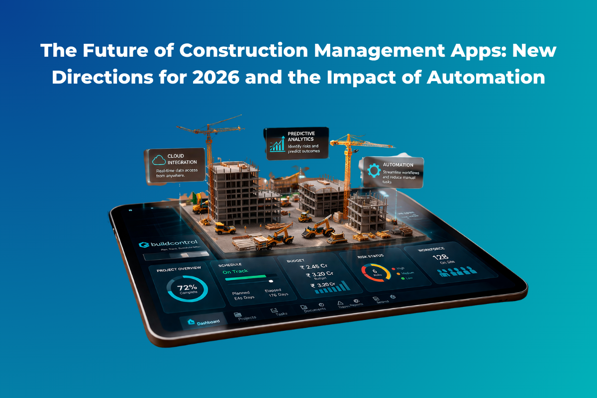 The Future of Construction Management Apps New Directions for 2026 and the Impact of Automation